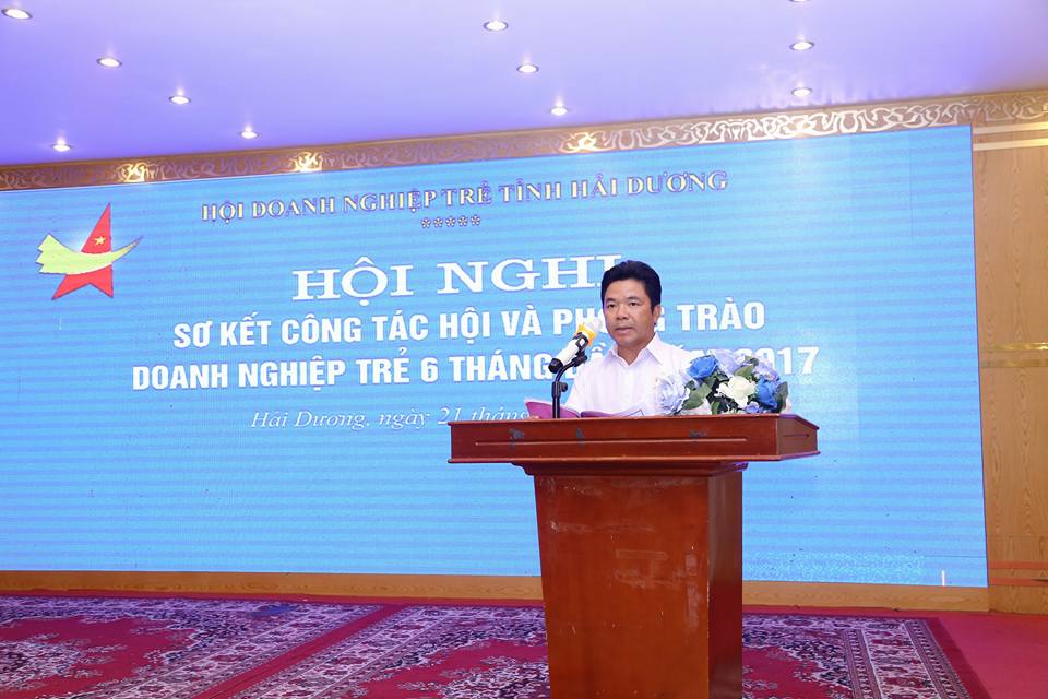 Hội nghị sơ kết công tác Hội và phong trào Doanh nghiệp trẻ tỉnh Hải Dương 6 tháng đầu năm 2017